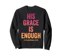 His Grace Is Enough Corinthians 12:9 Bible Verse Sweatshirt