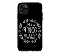 His Grace is ENOUGH Floral Typography Faith Quote Case for iPhone 11 Pro Max