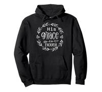 His Grace is ENOUGH Floral Typography Faith Quote Pullover Hoodie