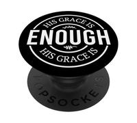 his grace is enough God Christian men women christians PopSockets Adhesive PopGrip