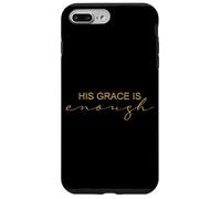 His Grace Is Enough Spiritual Faith Quote Case for iPhone 7 Plus/8 Plus