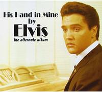 His Hand Inmine Alternate Alb - Presley; Elvis