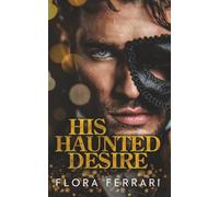 His Haunted Desire: A Steamy Curvy Girl, Possessive Billionaire, Halloween romance