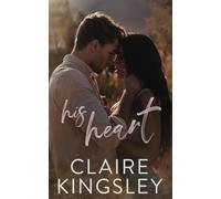 His Heart: A Steamy Stand-Alone Romance