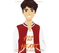 His Heart: A Young Adult Gay Romance Novel