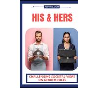 His & Hers: Challenging Societal Views on Gender Roles