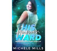 His Human Ward: 5 (Monsters Love Curvy Girls)