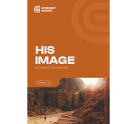 HIS IMAGE - Book 2 - Adventure Series (Covenant Group Discipleship Series)