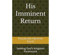 His Imminent Return: Seeking God's Kingdom Paramount