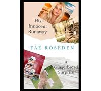 His Innocent Runaway: A gingerbread Surprise