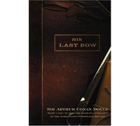 His Last Bow: 8 (Sherlock Holmes)