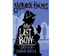 His Last Bow: Annotated Edition (Alma Junior Classics)