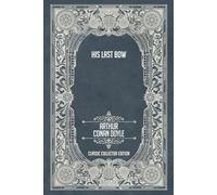 His Last Bow - Classic Collector Edition (Annotated)