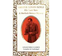 His Last Bow (Flame Tree Collectable Classics)