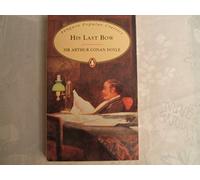 His Last Bow: Some Reminiscences of Sherlock Holmes (Penguin Popular Classics)