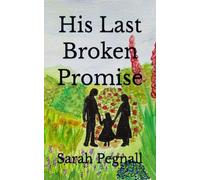 His Last Broken Promise: The Dark Side of Lavender Moon (Montgomery Ministries)