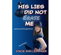 His Lies Did Not Erase Me: Justice Served Through Poetry