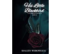 His Little Blackbird: A Flashback Novella: Book 4 (Paranormal Romance)