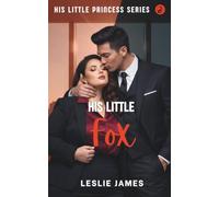 His Little Fox: A Curvy Girl Billionaire CEO Romance (His Little Princess)