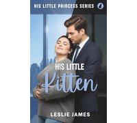 His Little Kitten: A Curvy Girl Billionaire CEO Romance (His Little Princess)