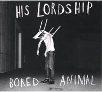 His Lordship Bored Animal CD NEW