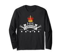 His Lordship Tshirt King Prince Duke Earl Baron Lord Long Sleeve T-Shirt