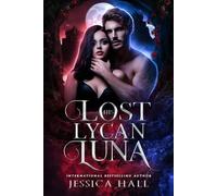His Lost Lycan Luna: Lycan Luna Series book 1