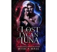 His Lost Lycan Luna: Lycan Luna Series book 1
