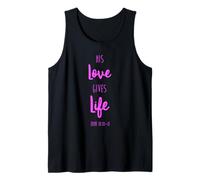 His Love Gives Life Scripture Bible Verse John 10:10 Prayer Tank Top