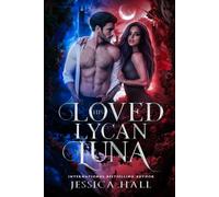 His Loved Lycan Luna: Book 3 Lycan Luna Series