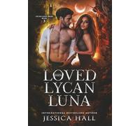 His Loved Lycan Luna: Dark Edition (Lycan Luna Series Dark Editions)