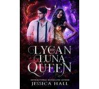 His Lycan Luna Queen: Lycan Luna Series book 5