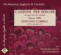 His Majestys Sagbutts & Cornetts - Canzoni per Sonare