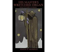 His Master's Wretched Organ