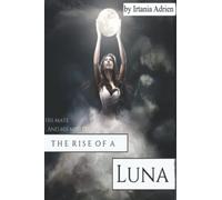 His Mate and His Mistress: Rise of a Luna