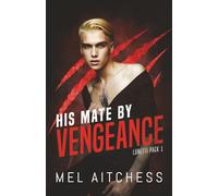 His Mate By Vengeance (Lunetti Pack)