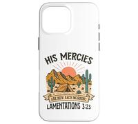 His Mercies Are New Each Morning - Lamentations 3:23 Retro Case for iPhone 16 Pro Max