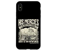 His Mercies Are New Each Morning Lamentations 3 23 Verse Case for iPhone XS Max