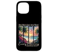His Mercies Are New Every Morning - Bible Verse Gift Case for iPhone 15