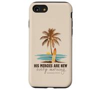 His Mercies Are New Every Morning Christian Beach Ocean Case for iPhone SE (2020) / 7/8