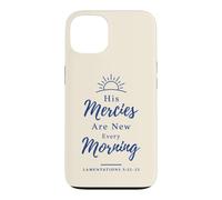 His Mercies Are New Every Morning Lamentations 3:22-23 Case for iPhone 13