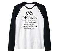 His Mercies are New Every Morning Lamentations 3:22-23 Faith Raglan Baseball Tee