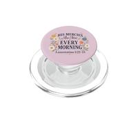 His Mercies Are New Every Morning Lamentations 3 22 23 PopSockets PopGrip for MagSafe