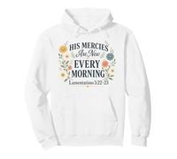 His Mercies Are New Every Morning Lamentations 3 22 23 Pullover Hoodie