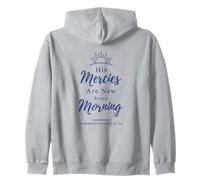 His Mercies Are New Every Morning Lamentations 3:22-23 Zip Hoodie