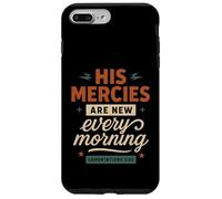 His Mercies Are New Every Morning Lamentations 3 23 Case for iPhone 7 Plus/8 Plus