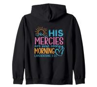 His Mercies Are New Every Morning - Lamentations 3:23 Zip Hoodie