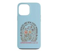 His Mercies Are New Every Morning Lamentations Case for iPhone 13 Pro Max