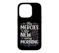 His Mercies Are New Every Morning Lamentations Case for iPhone 14 Pro