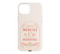 His Mercies Are New Every Morning Lamentations Verse Case for iPhone 15 Plus